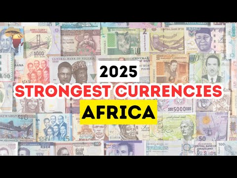 Top 10 Strongest Currencies in Africa in 2025