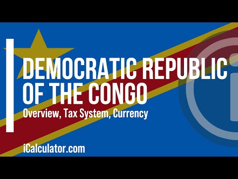 Democratic Republic of Congo Tax System - A Brief Overview