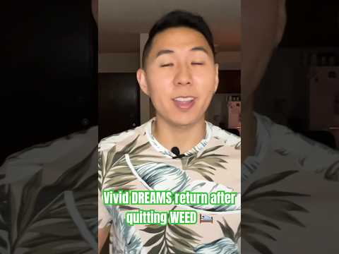 Vivid DREAMS Return After Quitting WEED