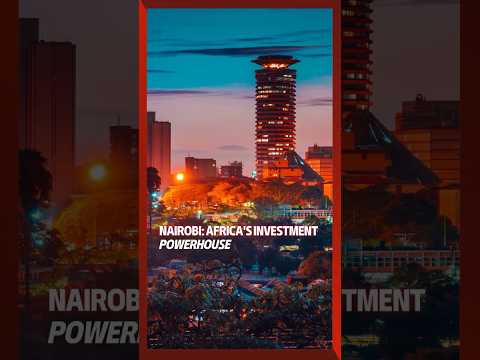 An Investment Hotspot | Invest In Kenya