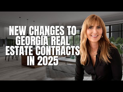New Changes to Georgia Real Estate Contracts in 2025