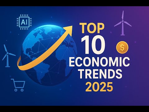 10 Shocking Economic Trends for 2025 — Are You Ready to Profit? 💸