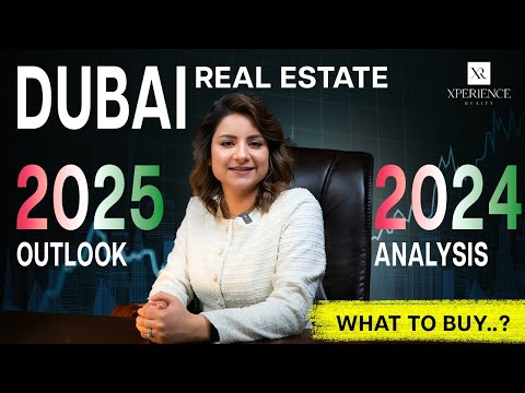 Dubai Real Estate Market 2025: Outlook, Trends &amp; Best Investment Areas | 2024 Property Analysis