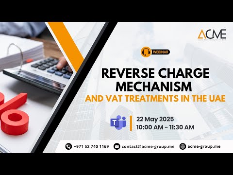 Reverse Charge Mechanism and VAT Treatments in the UAE What Your Business Needs to Know