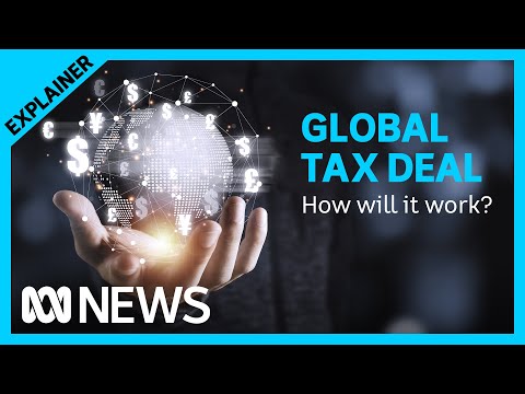 What is the global tax deal and how will it work? | ABC News