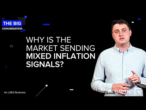 Why is the Market Sending Mixed Inflation Signals? | The Big Conversation | Refinitiv