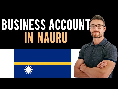 ✅ How To Open A Business Bank Account from Nauru (Full Guide) - New Bank Account