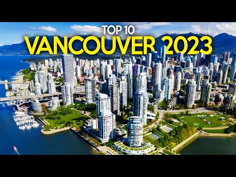 Top 10 Best Places to Visit in Vancouver 2023