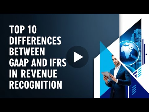 Top 10 Differences Between GAAP and IFRS in Revenue Recognition