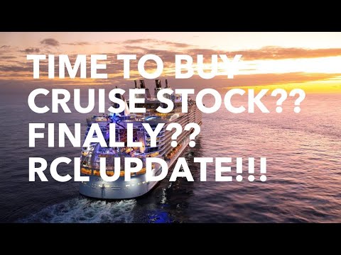 Finally the time to buy cruise stocks?? CDC set cruise to sail!! Royal Caribbean Group (RCL) update!