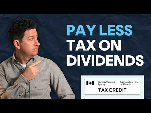 How the Dividend Tax Credit Work in Canada | How Dividends Are Taxed