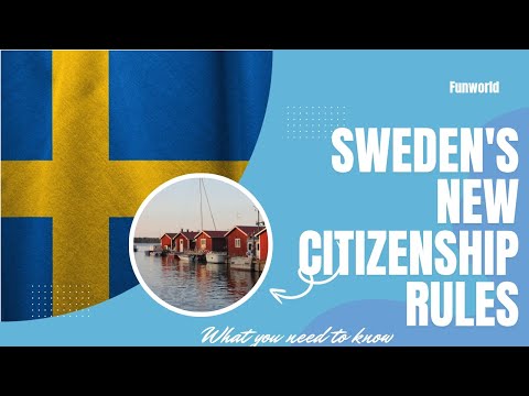 Sweden&#039;s New Citizenship Rules: What You Need to Know!