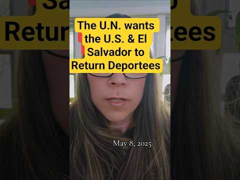 The U.N. wants the U.S. &amp; El Salvador to Return Deportees #usa #news #2025 #elsalvador #law