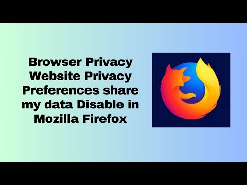 Browser Privacy Website Privacy Preferences share my data Disable in Mozilla Firefox