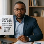 Congo’s Tax Revolution: What the 2025 OECD Guidelines Could Mean for Your Business
