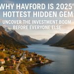 Why Havfjord Is 2025’s Hottest Hidden Gem: Uncover the Investment Boom Before Everyone Else