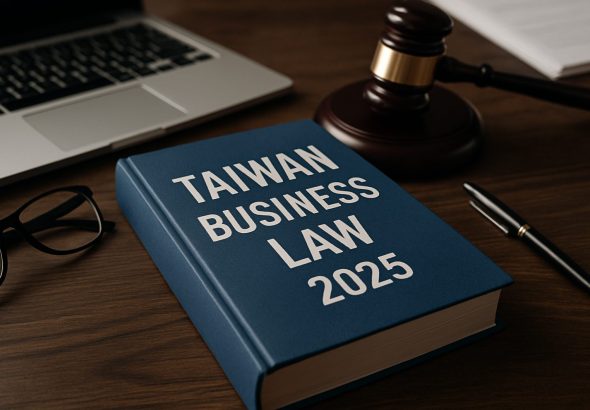 Taiwan Business Law 2025: Surprising Legal Shifts That Could Reshape Your Strategy