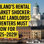Finland’s Rental Market Shocker: What Landlords & Renters Must Know for 2025–2029