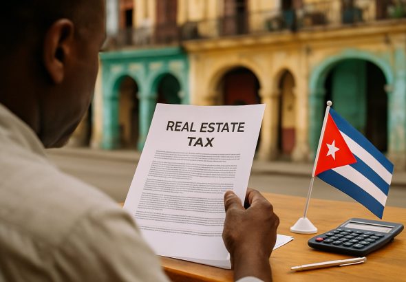Cuba’s Real Estate Tax Shakeup 2025: What’s Changing & Who’s at Risk?