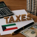 Kuwait Real Estate Taxes in 2025: Major Surprises Ahead for Property Owners Revealed
