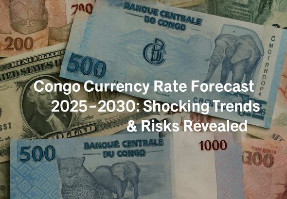 Congo Currency Rate Forecast 2025–2030: Shocking Trends & Risks Revealed