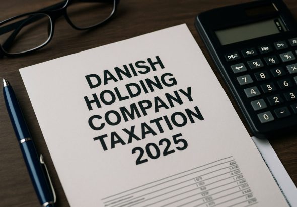 Danish Holding Company Taxation 2025: Navigating New Compliance Trends and Tax Efficiency Strategies
